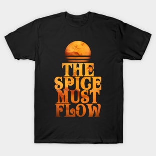 The Spice Must Flow T-Shirt